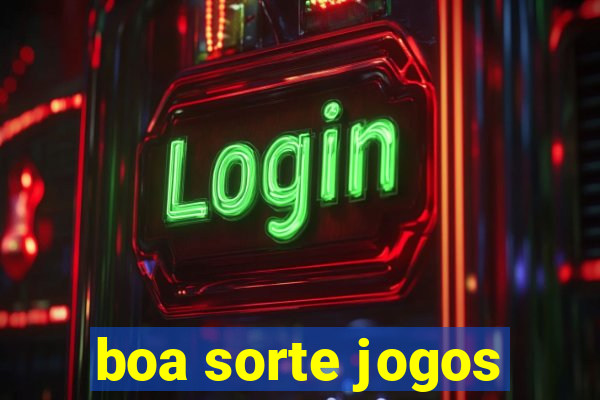 boa sorte jogos